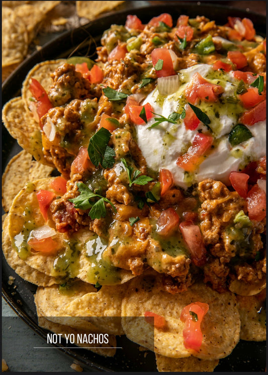 Not Yo Nachos